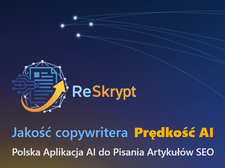 ReSkrypt polska aplikacja AI do pisania artykułów SEO - jakość copywritera z prędkością sztucznej inteligencji dla e-commerce